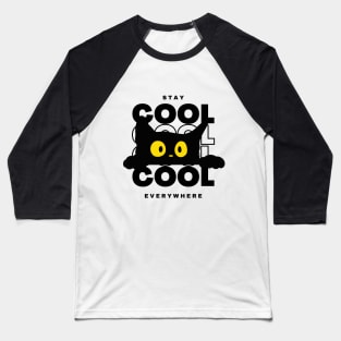 Stay Cool Everywhere Baseball T-Shirt